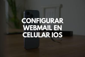 Configurar Webmail en celular iOS